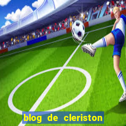 blog de cleriston silva serrinha bahia